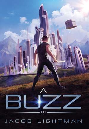 A Buzz Volume 1 de Jacob Lightman