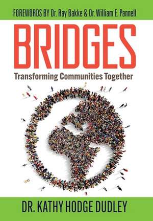 Bridges: Transforming Communities Together de Kathy Hodge Dudley