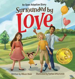 Surrounded by Love de Allison Olson