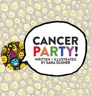 Cancer Party! de Sara Olsher