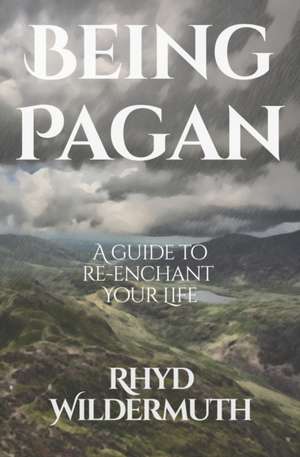 Being Pagan de Rhyd Wildermuth