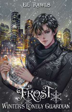 Frost, Winter's Lonely Guardian de E. E. Rawls