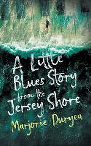 A Little Blues Story from the Jersey Shore de Marjorie Duryea