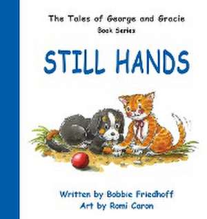 Still Hands de Bobbie Friedhoff