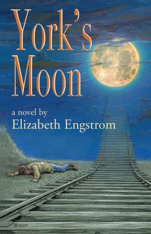 York's Moon de Elizabeth Engstrom