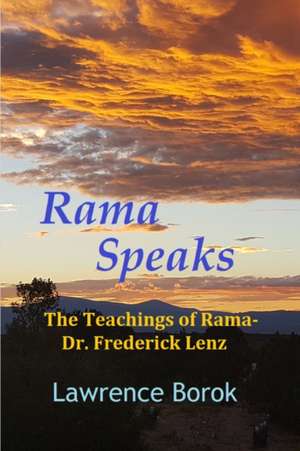 Rama Speaks de Lawrence Borok