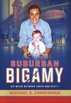 Suburban Bigamy de Michael S. Zimmerman