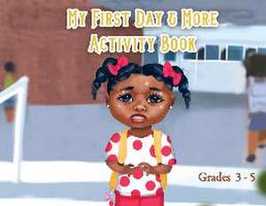 My First Day and More Activity Book de Markethia Mull