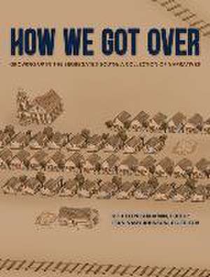 How We Got Over: Growing up in the Segregated South de Helen Benjamin