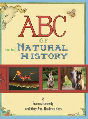 ABC of "Not Too" Natural History de Mary Ann Ross