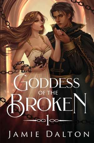 Goddess of the Broken de Dalton