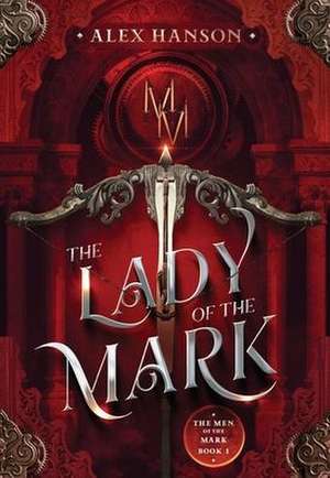 The Lady of the Mark de Alex Hanson