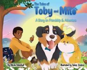 The Tales of Toby and Milo de Nicole Marshall