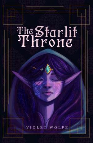 The Starlit Throne de Violet Wolfe