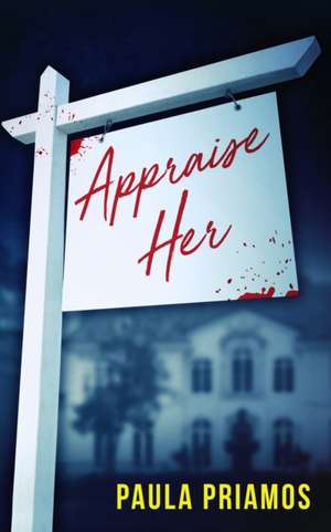 Appraise Her de Paula Priamos