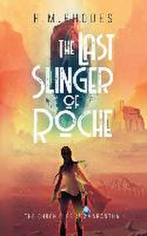 The Last Slinger of Roche de R. M. Rhodes