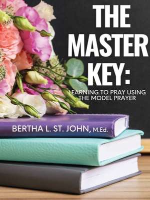 The Master Key de Bertha St. John