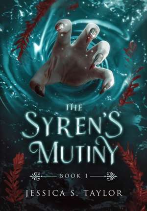 The Syren's Mutiny (Hardcover) de Jessica S Taylor