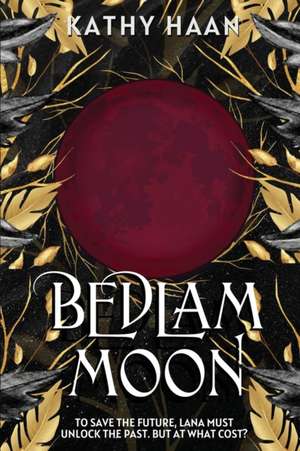 Bedlam Moon de Kathy Haan