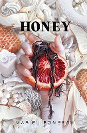 Honey de Mariel Pomeroy