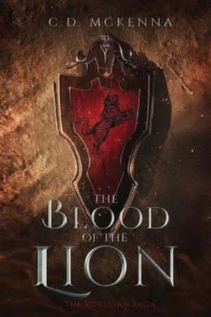 The Blood of the Lion de C. D. McKenna