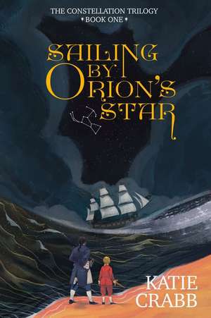 Sailing by Orion's Star de Katie Crabb