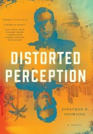 Distorted Perception de Jonathan R. Snowling