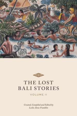 The Lost Bali Stories de Leslie Anne Franklin