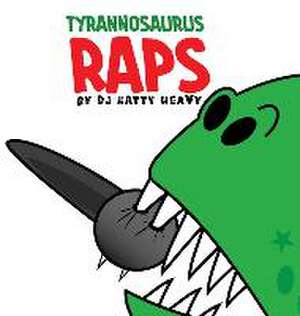 Tyrannosaurus Raps de Dj Natty Heavy