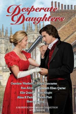 Desperate Daughters de Caroline Warfield