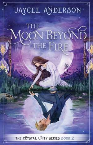 The Moon Beyond the Fire de Jaycee Anderson