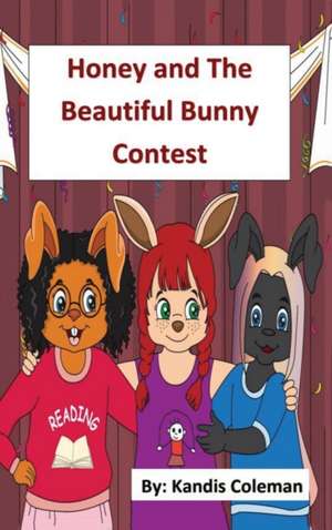 Honey and The Beautiful Bunny Contest de Kandis Coleman