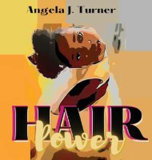 Hair Power de Angela J. Turner