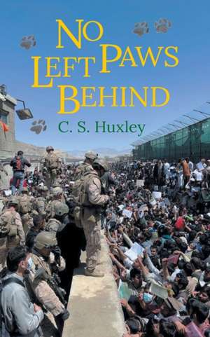 No Paws Left Behind de C. S. Huxley