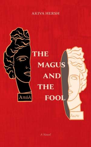 The Magus and The Fool de Akiva Hersh