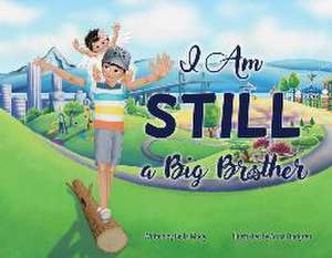 I Am STILL a Big Brother de Bella Mody