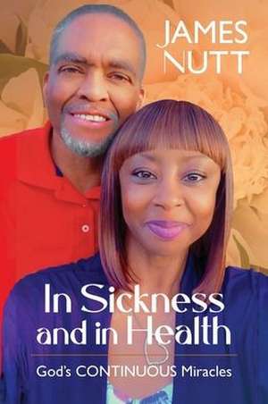 In Sickness & In Health de James Nutt