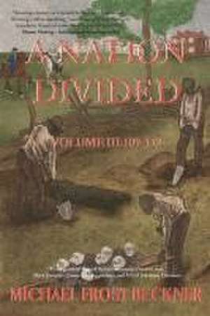 A Nation Divided: A 12-Hour Miniseries of the American Civil War: Episodes 109-112 de Michael Frost Beckner