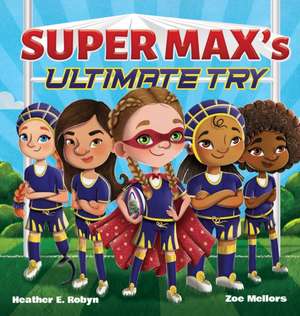 Super Max's Ultimate Try de Heather E. Robyn