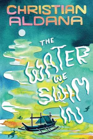 The Water We Swim In de Christian Aldana