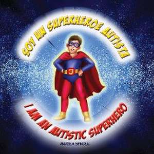 Soy un Superheroe Autista / I am an Autistic Superhero de Andrea M Sproul