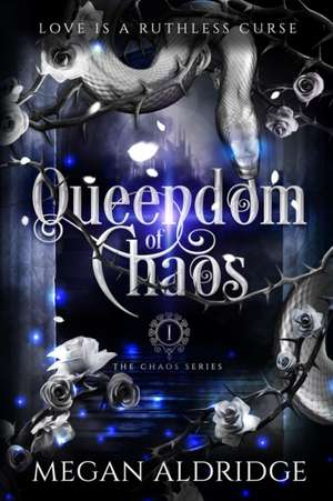 Queendom of Chaos de Megan Aldridge