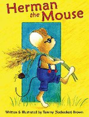 Herman the Mouse de Tammy Brown