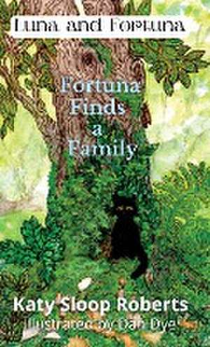 Fortuna Finds a Family de Katy S Roberts