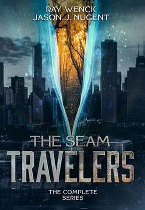 The Seam Travelers de Jason J. Nugent