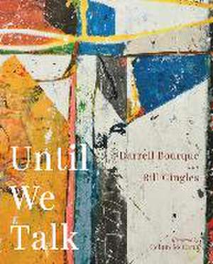 Until We Talk de Darrell Borque