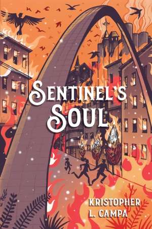 Sentinel's Soul de Kristopher L. Campa