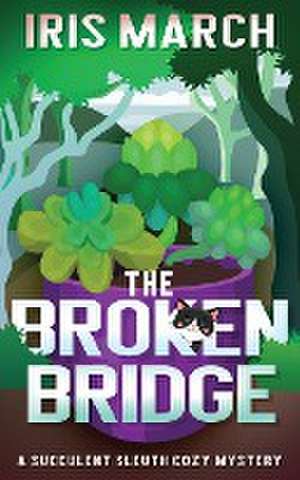 The Broken Bridge de Iris March