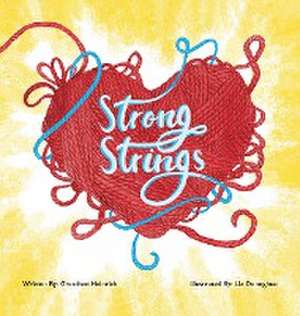 Strong Strings de Gretchen Heinrich