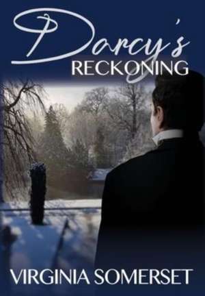 Darcy's Reckoning de Virginia Somerset